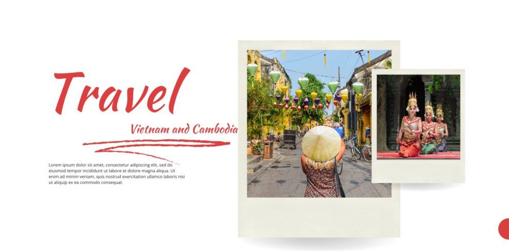 Vietnam and Cambodia